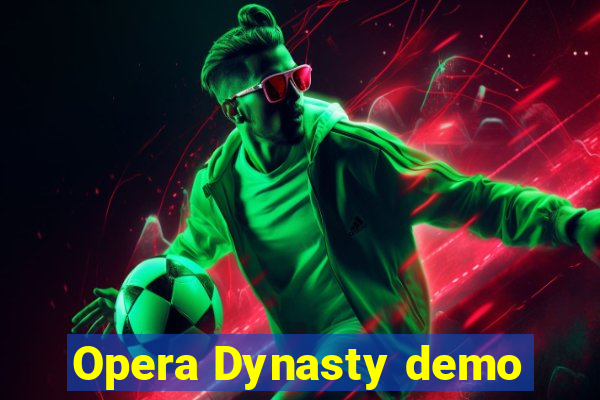 Opera Dynasty demo